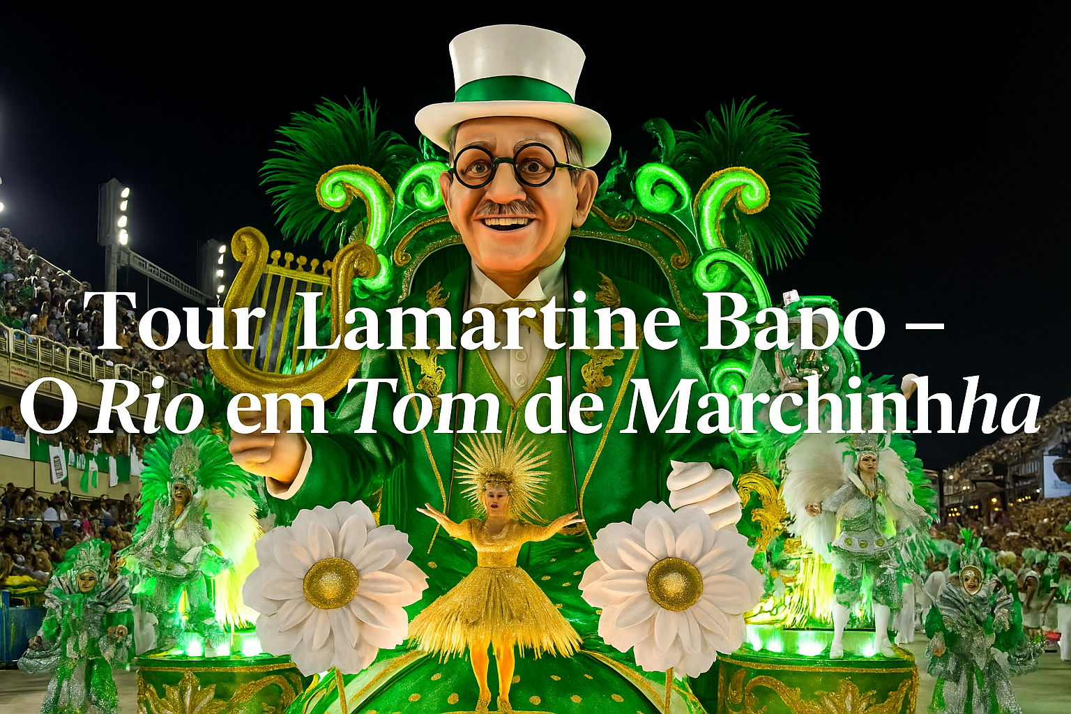 Descubra o Rio de Janeiro ao Som de Lamartine Babo: Um Passeio Inesquecível pelo Centro Histórico